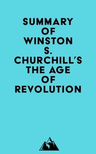  Everest Media - Summary of Winston S. Churchill's The Age of Revolution.