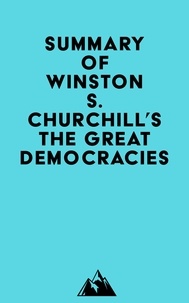  Everest Media - Summary of Winston S. Churchill's The Great Democracies.