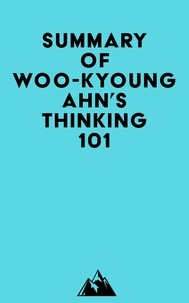Meilleur forum pour télécharger des ebooks Summary of Woo-kyoung Ahn's Thinking 101 (French Edition)  9798350029819