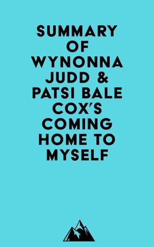  Everest Media - Summary of Wynonna Judd &amp; Patsi Bale Cox's Coming Home to Myself.