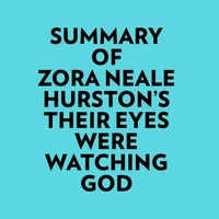 Summary of Zora Neale Hurston's Their Eyes Were Watching God