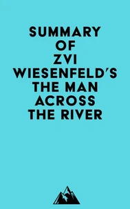 Summary of Zvi Wiesenfeld's The Man Across the River