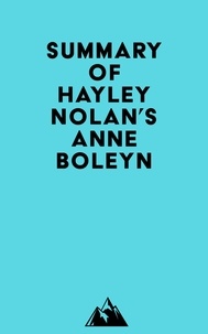  Everest Media - Summay of Hayley Nolan's Anne Boleyn.