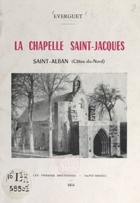  Everguet - La chapelle Saint-Jacques, Saint-Alban (Côtes-du-Nord).