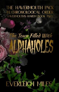 The Town Filled with Alphaholes