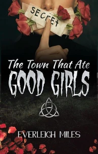 The Town That Ate Good Girls