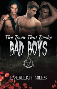 The Town That Broke Bad Boys