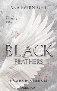 Black Feathers - Tome 3 Les Royaumes jumeaux