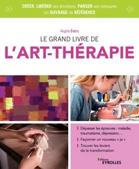 Le grand livre de l'art thérapie