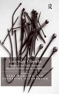  Hamling Tara - Everyday Objects: Medieval and Early Modern Material Culture and Its Meanings.