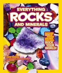 Everything: Rocks and Minerals.