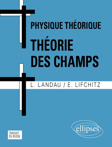 Physique Theorique : Theorie Des Champs. 5eme Edition
