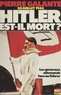 Evgeni Silânov - Hitler est-il mort ? - Les généraux allemands face au Führer de 1934 à 1945.