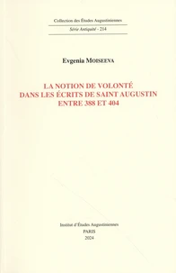 La notion de volonté dans les écrits de saint Augustin entre 388 et 404