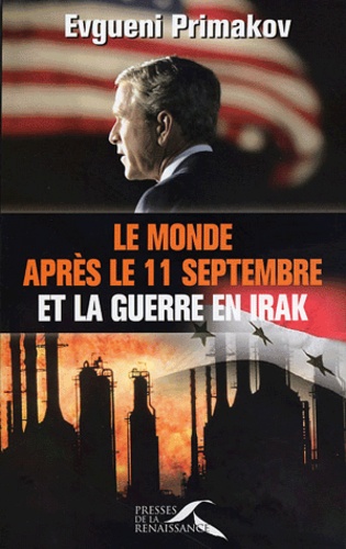 Evgueni Primakov - Le monde après le 11 septembre et la guerre en Irak.