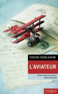 Evgueni Vodolazkine - L'aviateur.