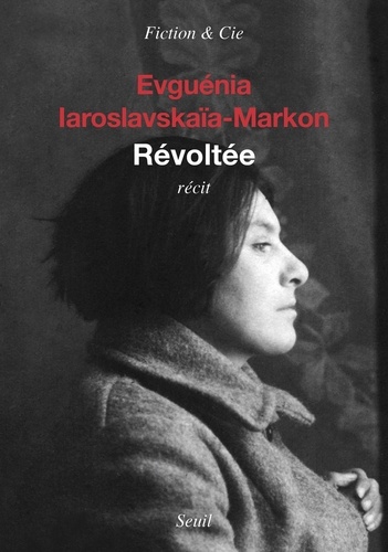 Evguénia Iaroslavskaïa-Markon - Révoltée.