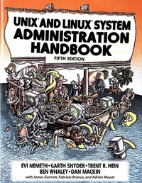 Evi Nemeth et Garth Snyder - UNIX and Linux System Administration Handbook.