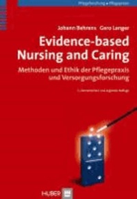 Evidence-based Nursing and Caring - Methoden und Ethik der Pflegepraxis und Versorgungsforschung.