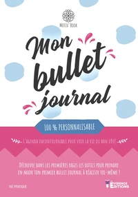 Mon bullet journal 100 % personnalisable