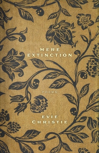 Evie Christie - Mere Extinction - Poems.