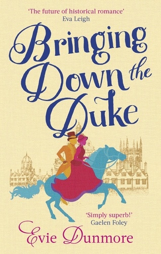 Bringing Down the Duke. swoony, feminist and romantic, perfect for fans of Bridgerton