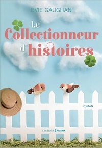 Evie Gaughan - La Collectionneuse d'histoires.