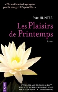 Evie Hunter - Les Plaisirs de Printemps.