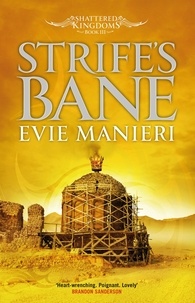 Evie Manieri - Strife's Bane - Shattered Kingdoms: Book 3.