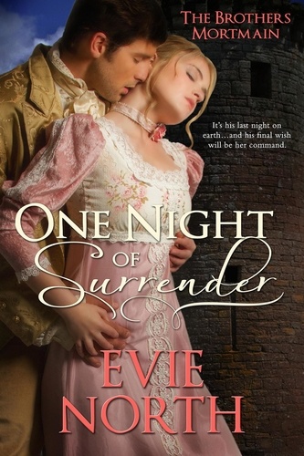  Evie North - One Night of Surrender - Brothers Mortmain.