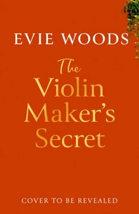 The Violin Maker’s Secret