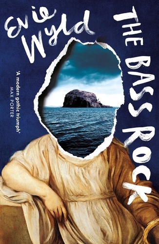 Evie Wyld - The Bass Rock.