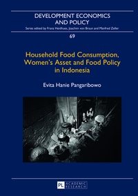 Evita hanie Pangaribowo - Household Food Consumption, Women’s Asset and Food Policy in Indonesia.
