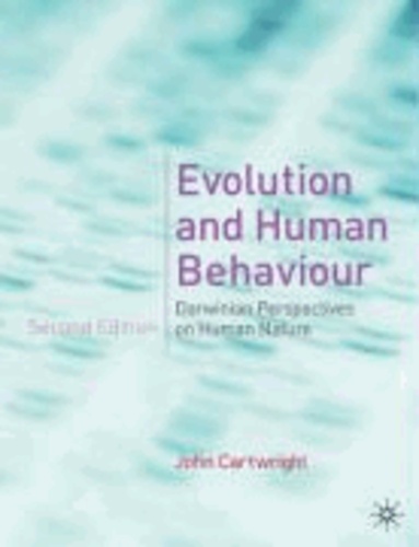 Evolution and Human Behaviour - Darwinian Perspectives on Human Nature.