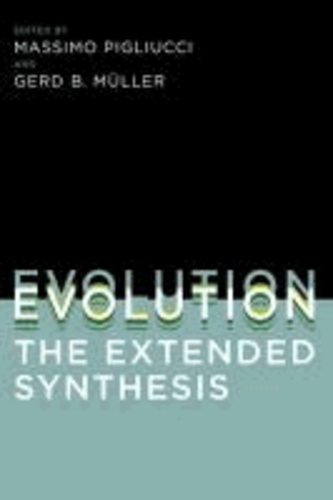 Evolution - the Extended Synthesis.