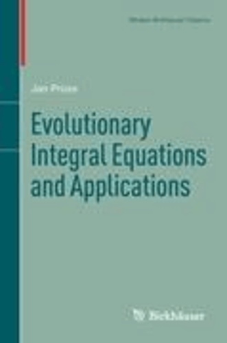Evolutionary Integral Equations and Applications.