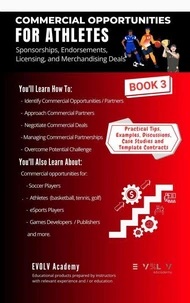 Commercial Opportunities for Athletes: Endorsement, Sponsorship, Licensing and Merchandising Deals