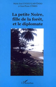 Le petite Noire, fille de la forêt, et le diplomate