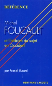 Michel Foucault et l'histoire du sujet en Occident