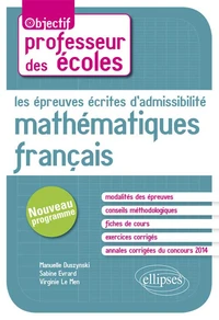 Les épreuves écrites d'admissibilité Mathématiques Français