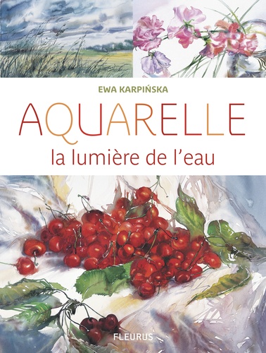 Ewa Karpinska - Aquarelle, la lumière de l'eau.