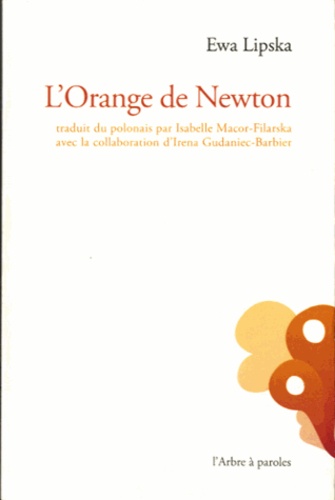 Ewa Lipska - L'orange de Newton - édition bilingue Français - Polonais.