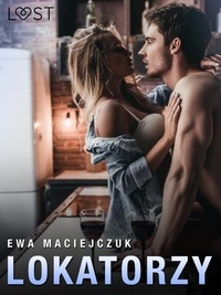 Ewa Maciejczuk - Lokatorzy – opowiadanie erotyczne.