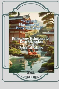 “Nagomi:  Harmony of  Body and Mind”