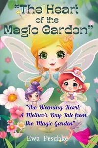 "The Heart of Magic Garden"
