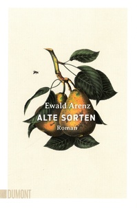 Ewald Arenz - Alte Sorten.