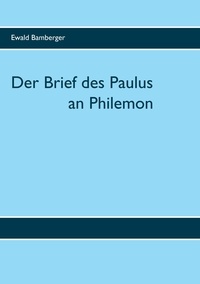 Ewald Bamberger - Der Brief des Paulus an Philemon.