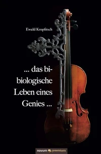 ... das bi-biologische Leben eines Genies ...