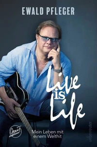 Live is Life. Mein Leben mit einem Welthit.