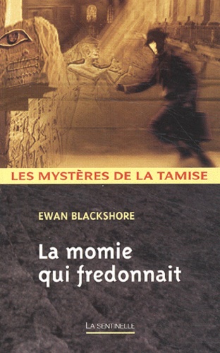 Ewan Blackshore - La Momie Qui Fredonnait.